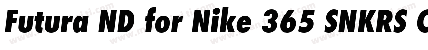 Futura ND for Nike 365 SNKRS Cn XBd字体转换